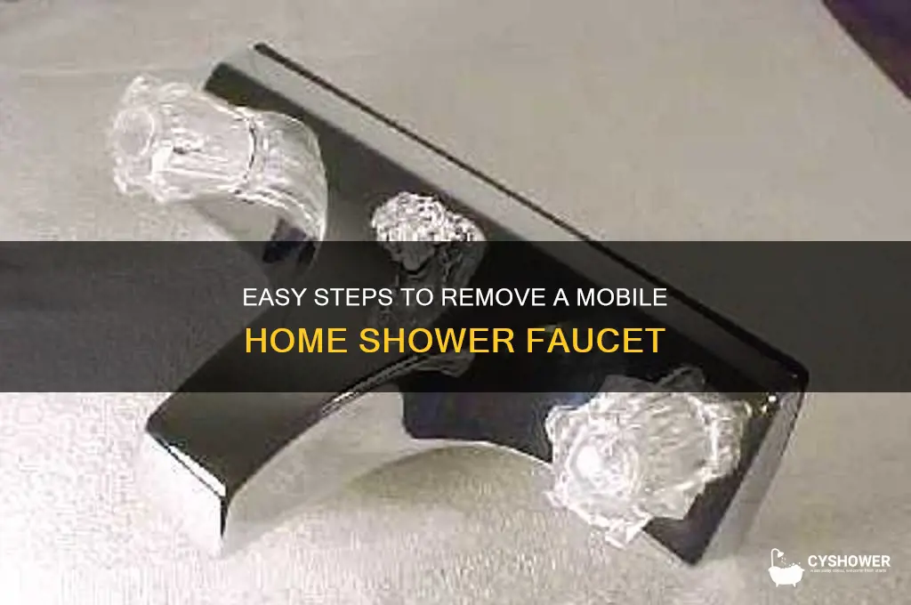 how to remove mobile home shower faucet