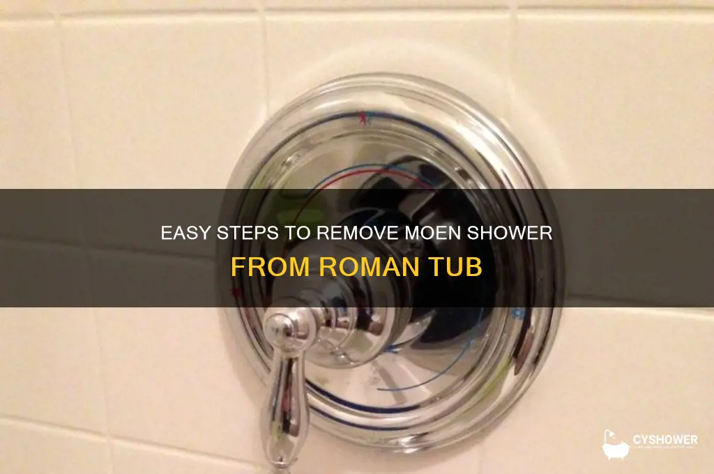 how to remove moen shower from roman tub