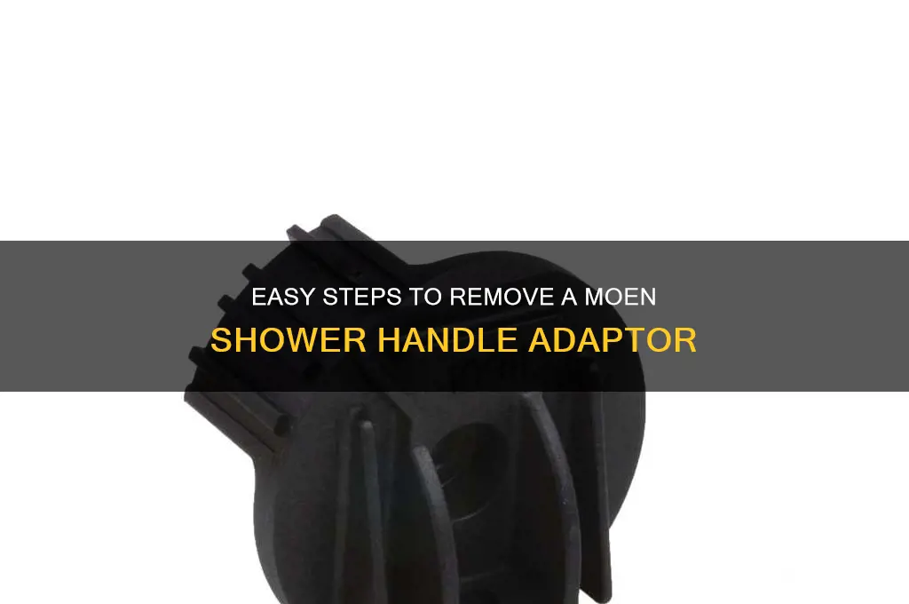 how to remove moen shower handle adaptor