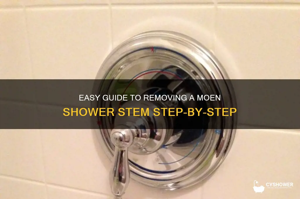 how to remove moen shower stem