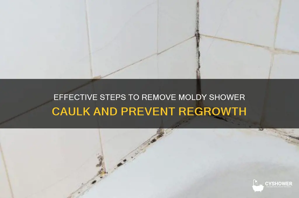 how to remove moldy shower caulk