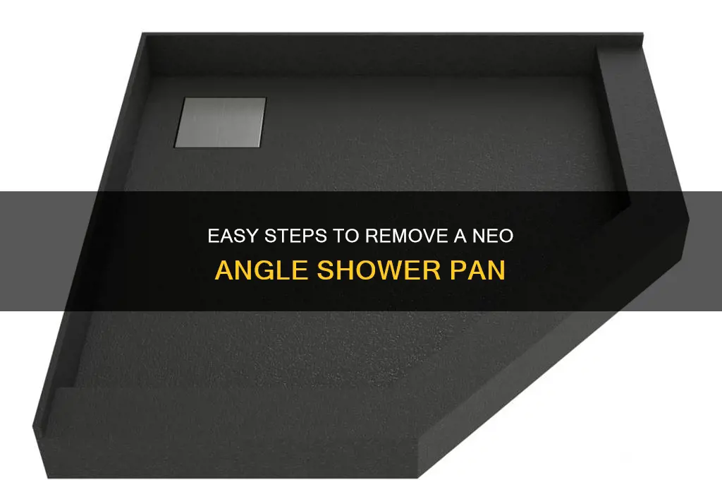 how to remove neo angle shower pan