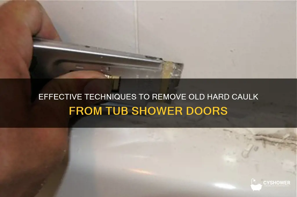 how to remove old hard caulk from tub shower door
