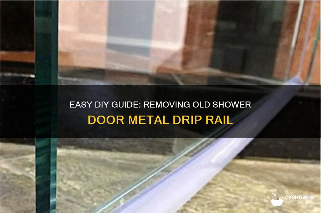 how to remove old shower door metal drip rail