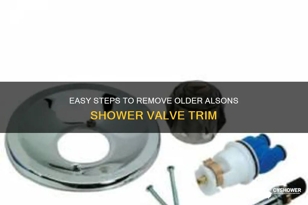 how to remove older alsons shower valve trim