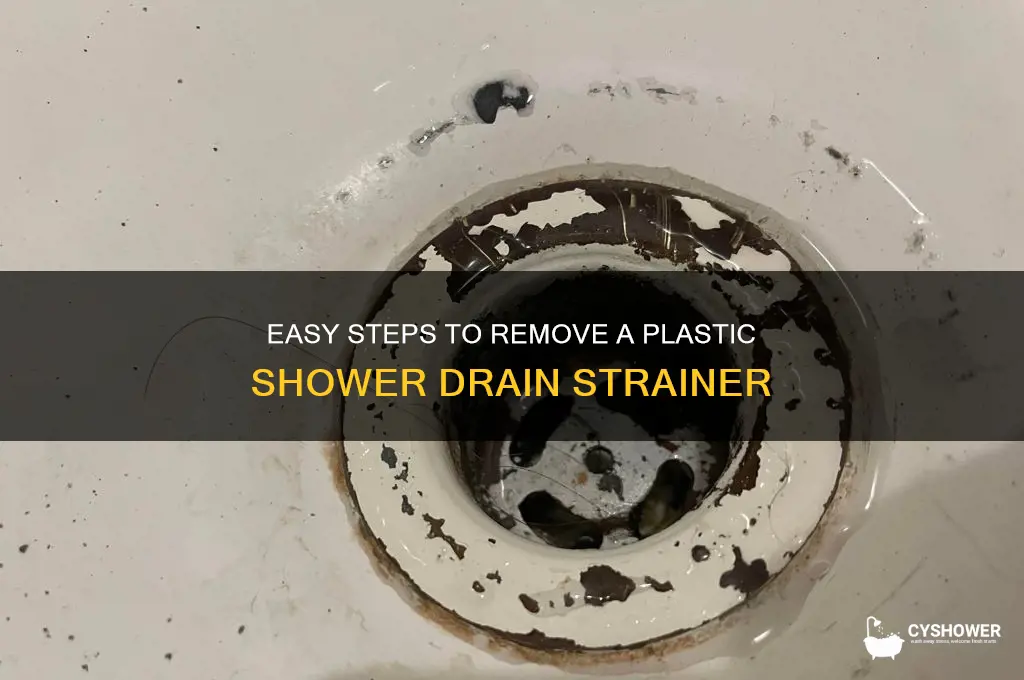 how to remove plastic shower drain strainer