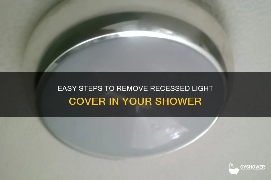 how to remove recessed light cover in shower