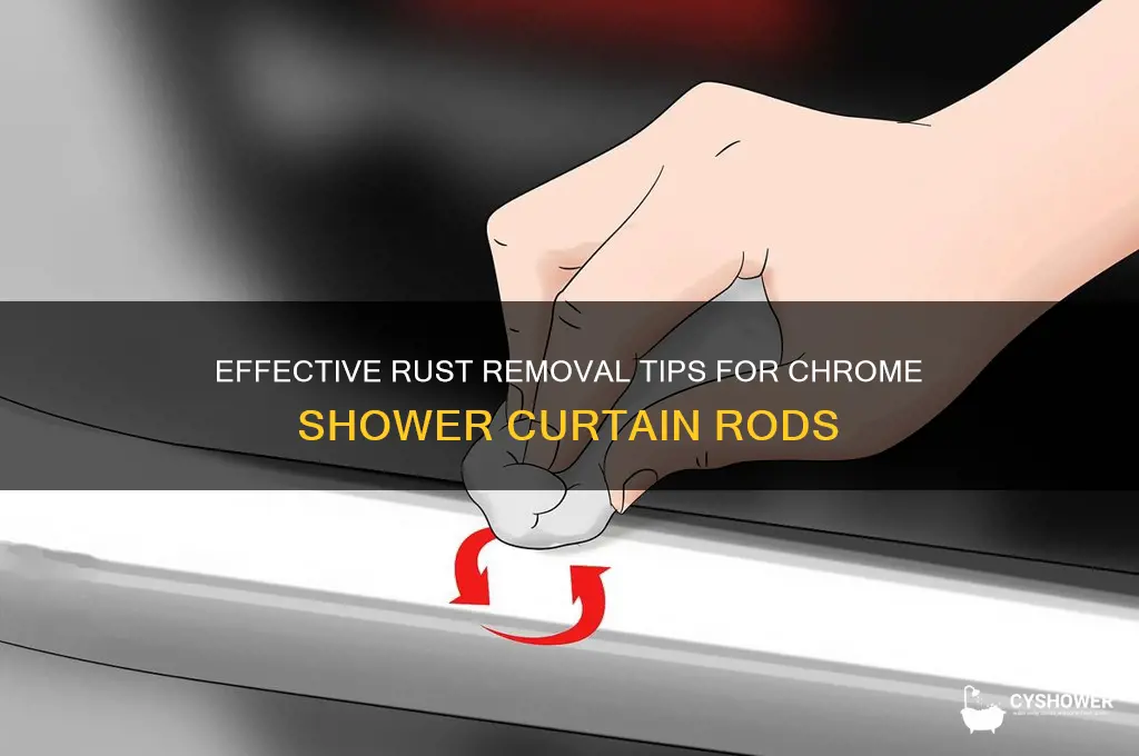 how to remove rust from a chrome shower curtain rod