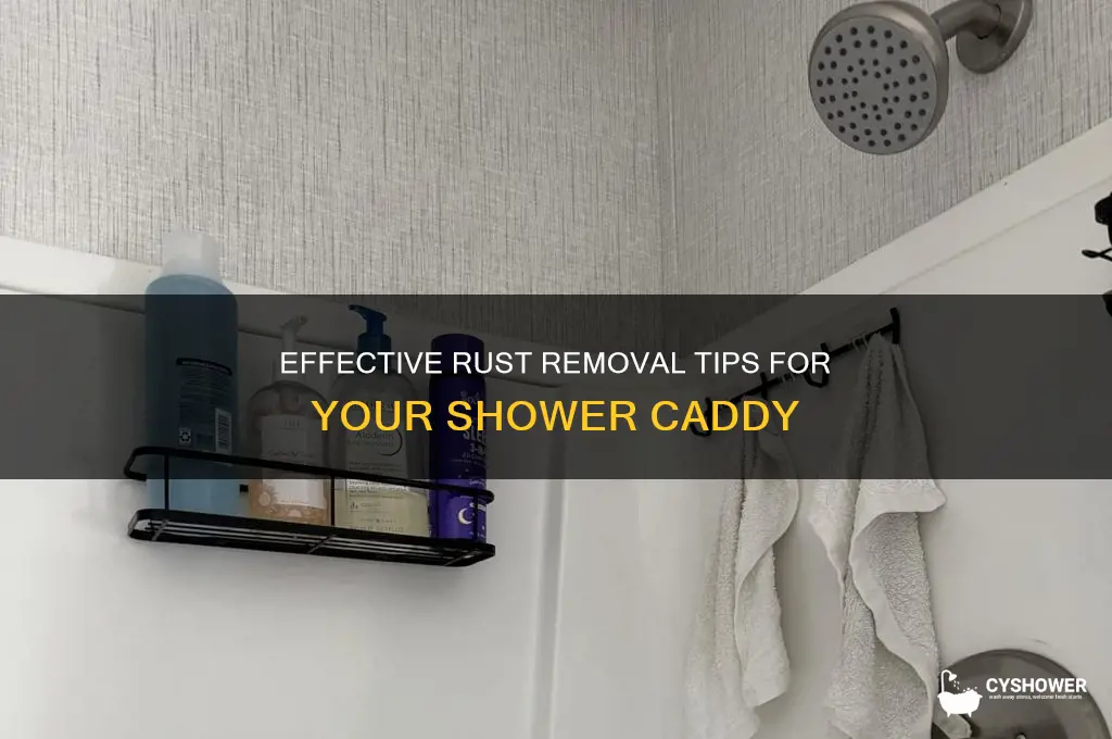 how to remove rust from shower caddy