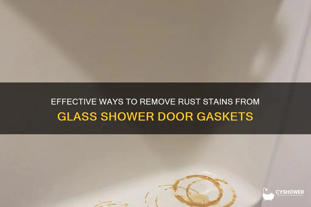 how to remove rust stains from glass shower door gasket