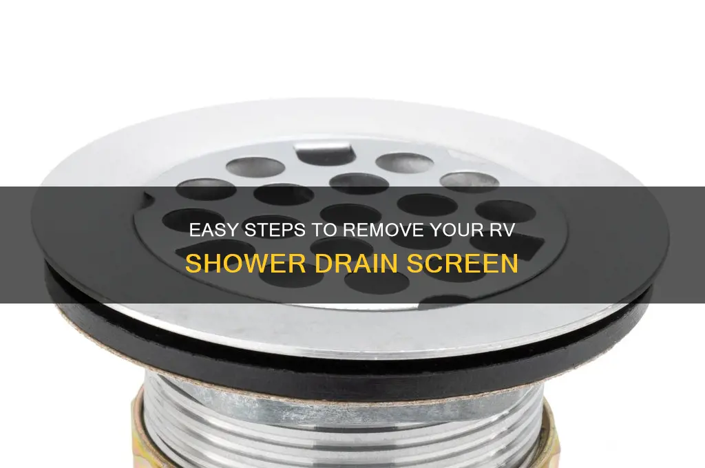 how to remove rv shower drain screen