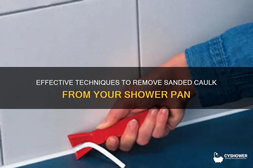 how to remove sanded caulk from shower pan