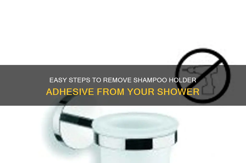 how to remove shampoo holder adhevise from shower