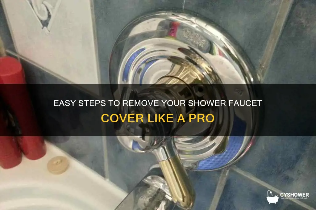 how to remove shower faucet cover