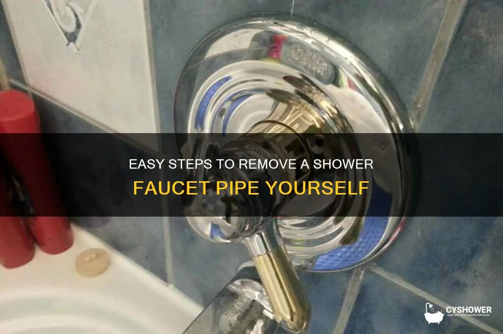 how to remove shower faucet pipe