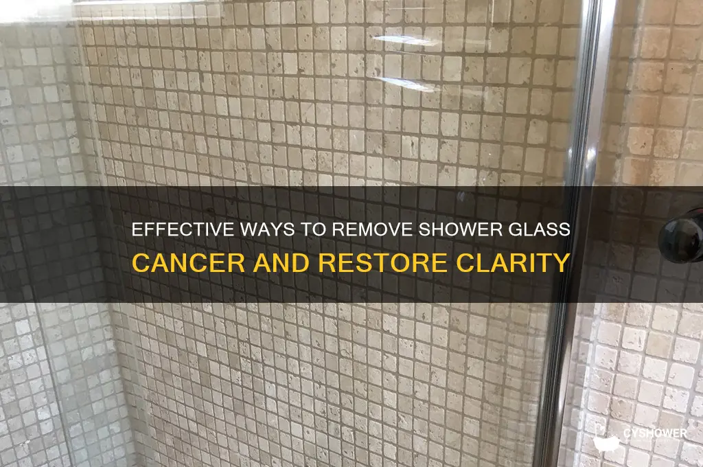 how to remove shower glass cancer