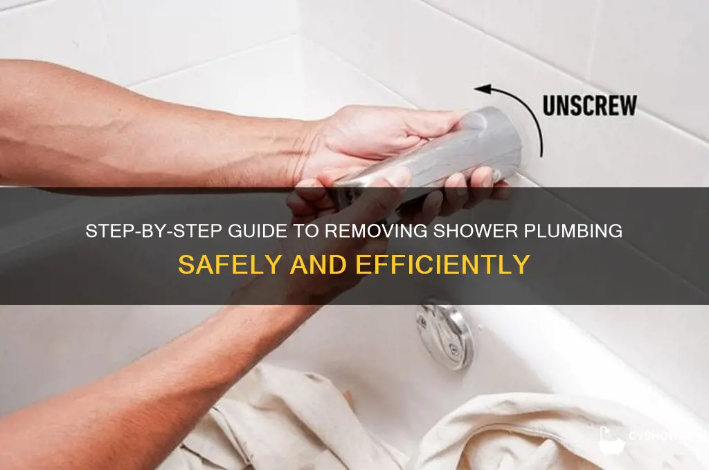 how to remove shower plumbing