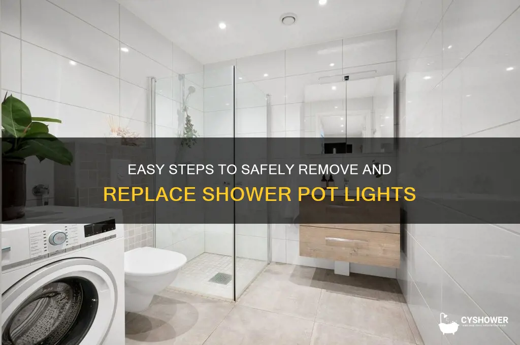 how to remove shower pot light