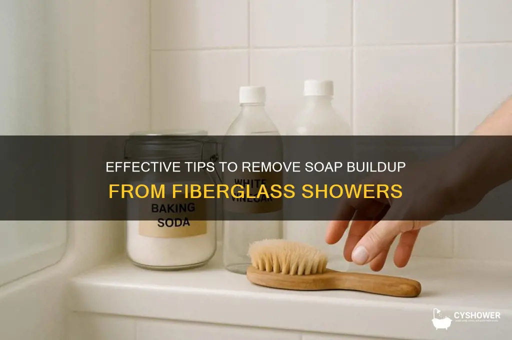 how to remove soap buildup from fiberglass shower