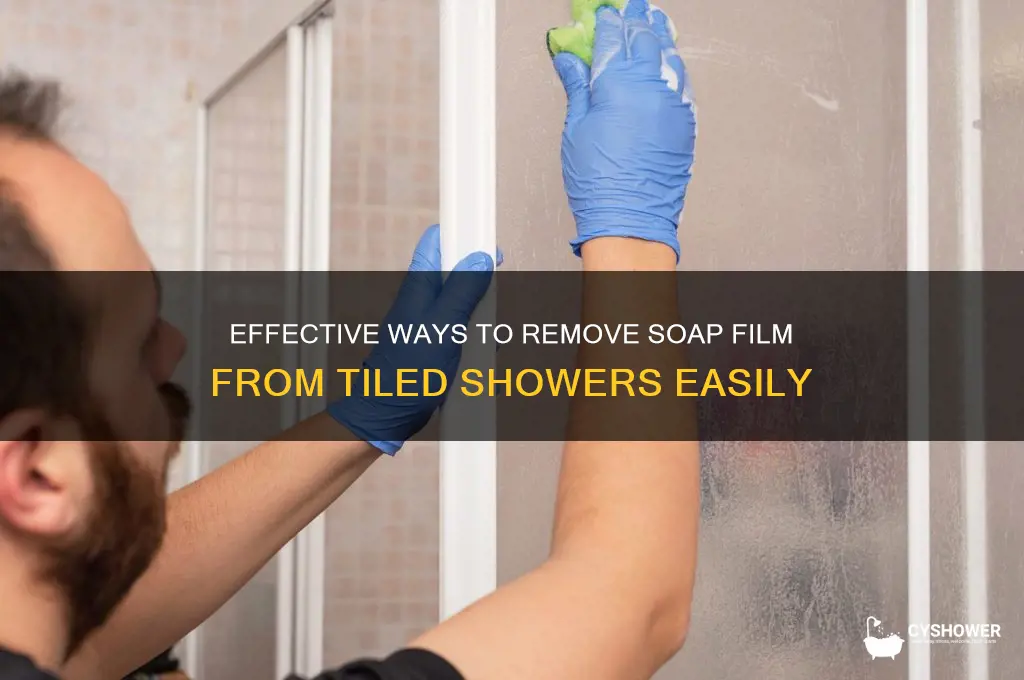 how to remove soap film on tiled shower