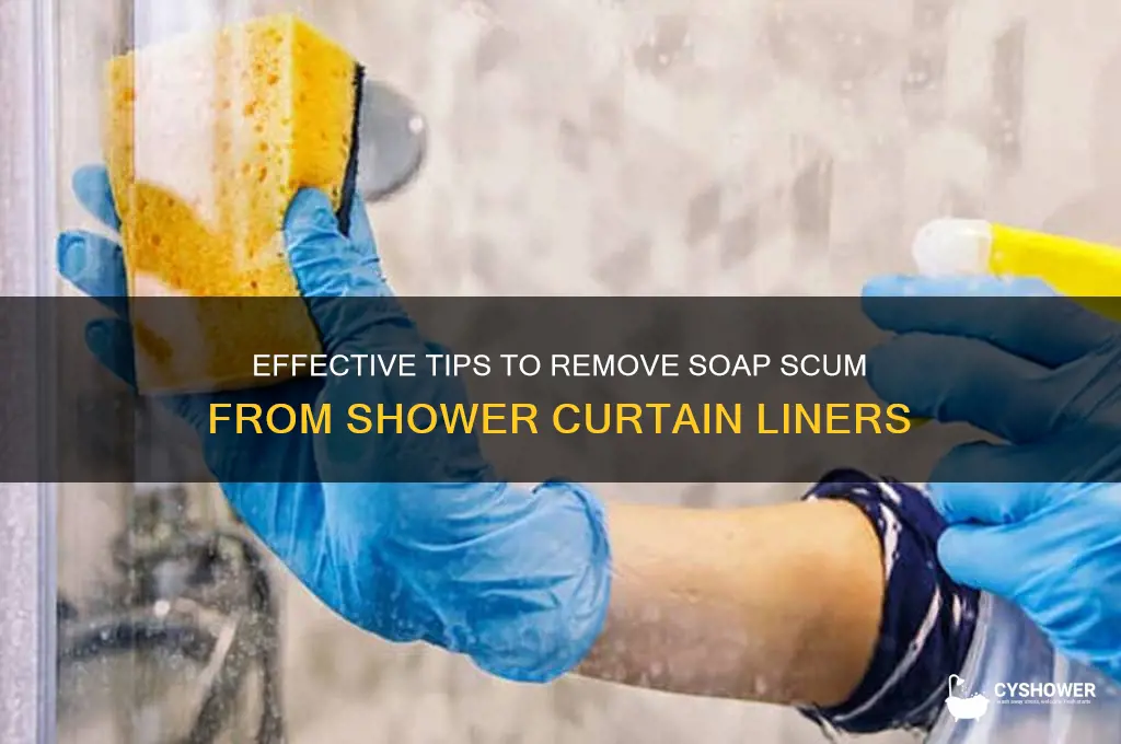 how to remove soap scum from shower curtain liner