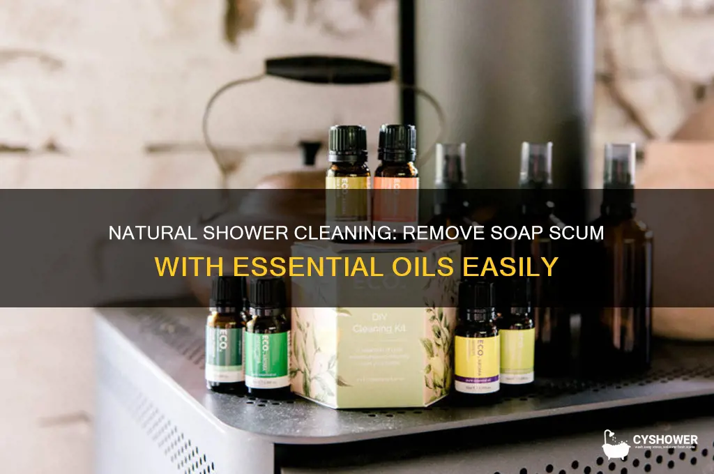 how to remove soap scum from shower with essential oils