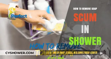 Effective Tips to Remove Stubborn Soap Scum in Your Shower