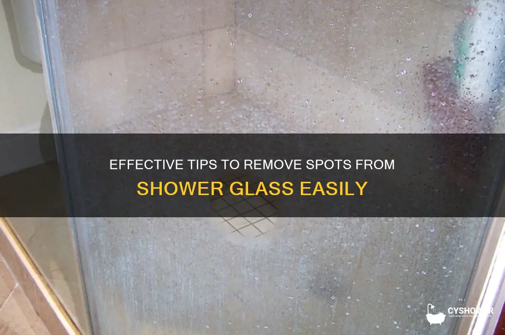 how to remove spots from shower glass