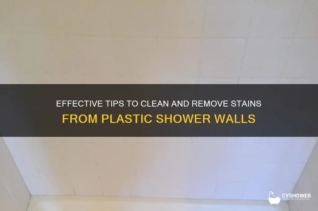 how to remove stains from plastic shower walls