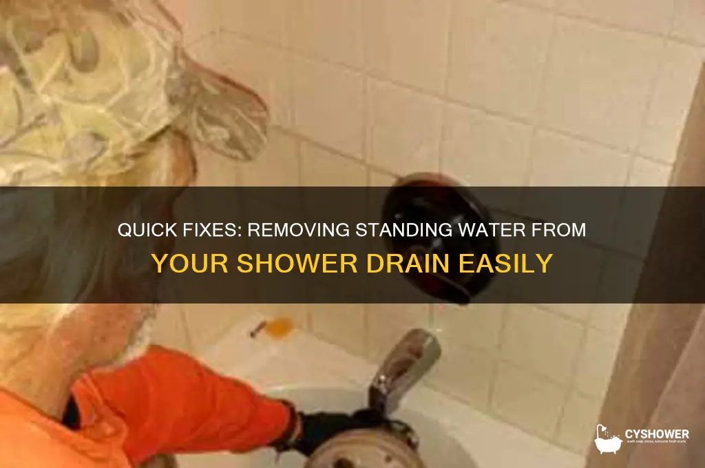 how to remove standing water from shower drain