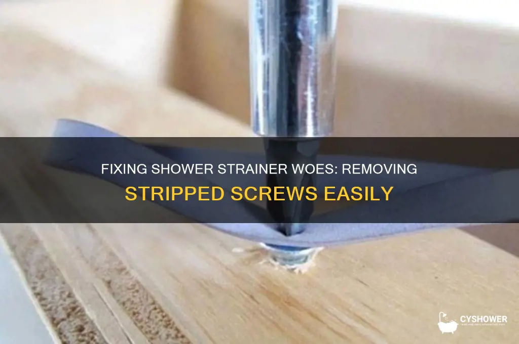 how to remove stripped screws from shower strainer cover