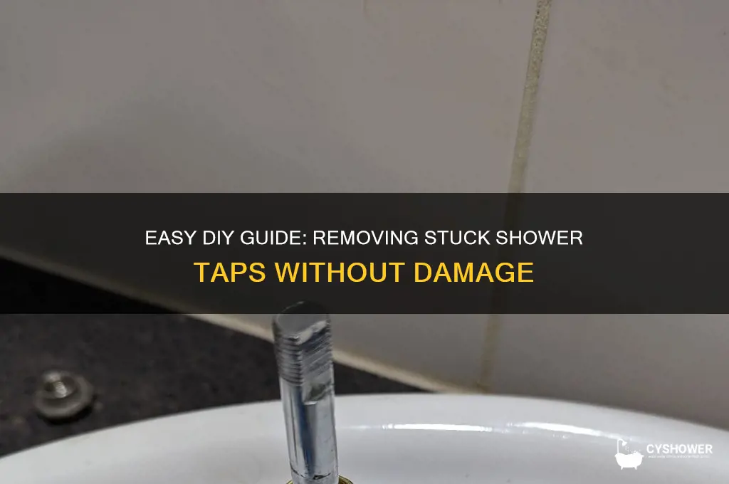 how to remove stuck shower taps