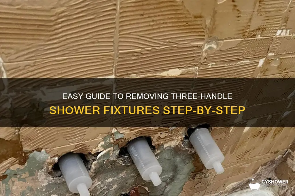 how to remove three handle shower fixtures