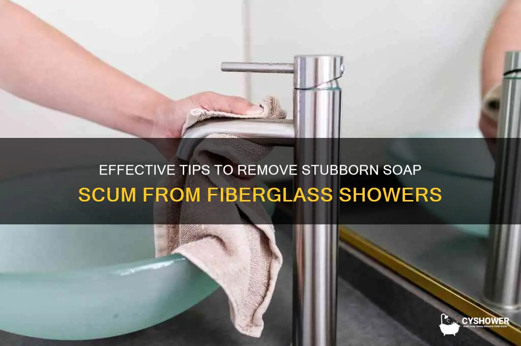 how to remove tough soap scum from fiberglass shower