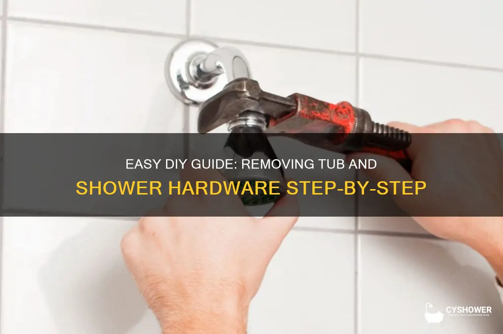 how to remove tub and shower hardware