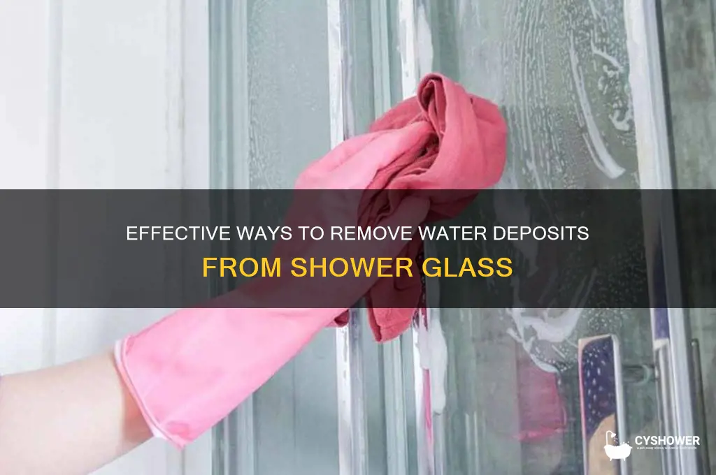 how to remove water deposits from shower glass