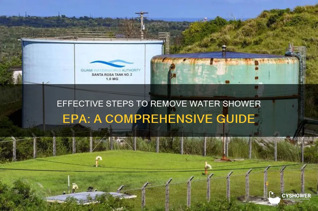 how to remove water shower epa