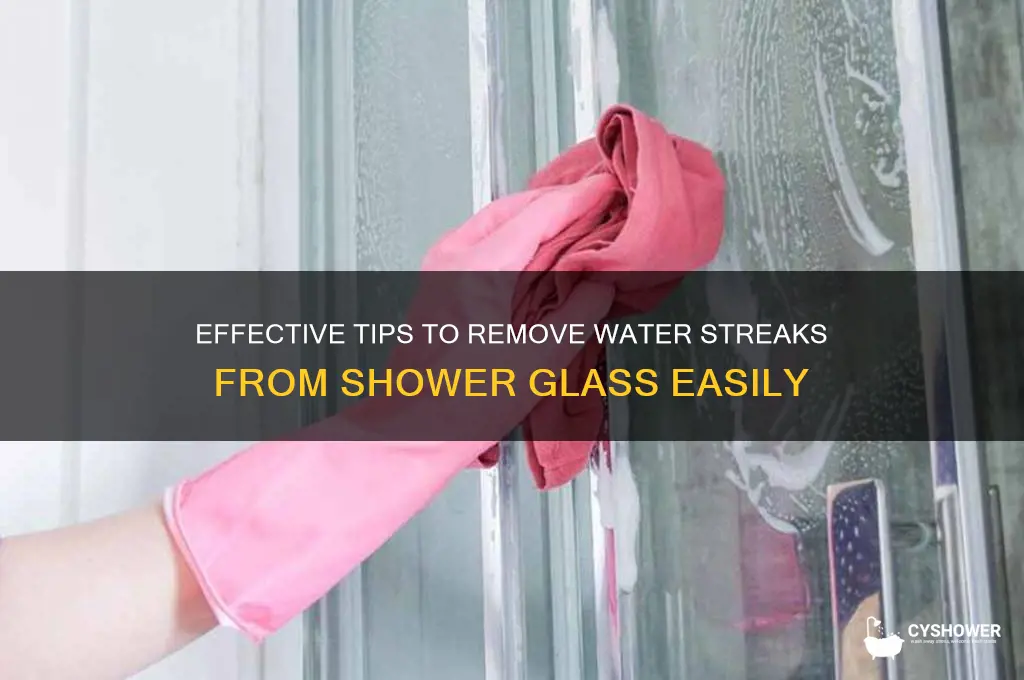 how to remove water streaks from shower glass