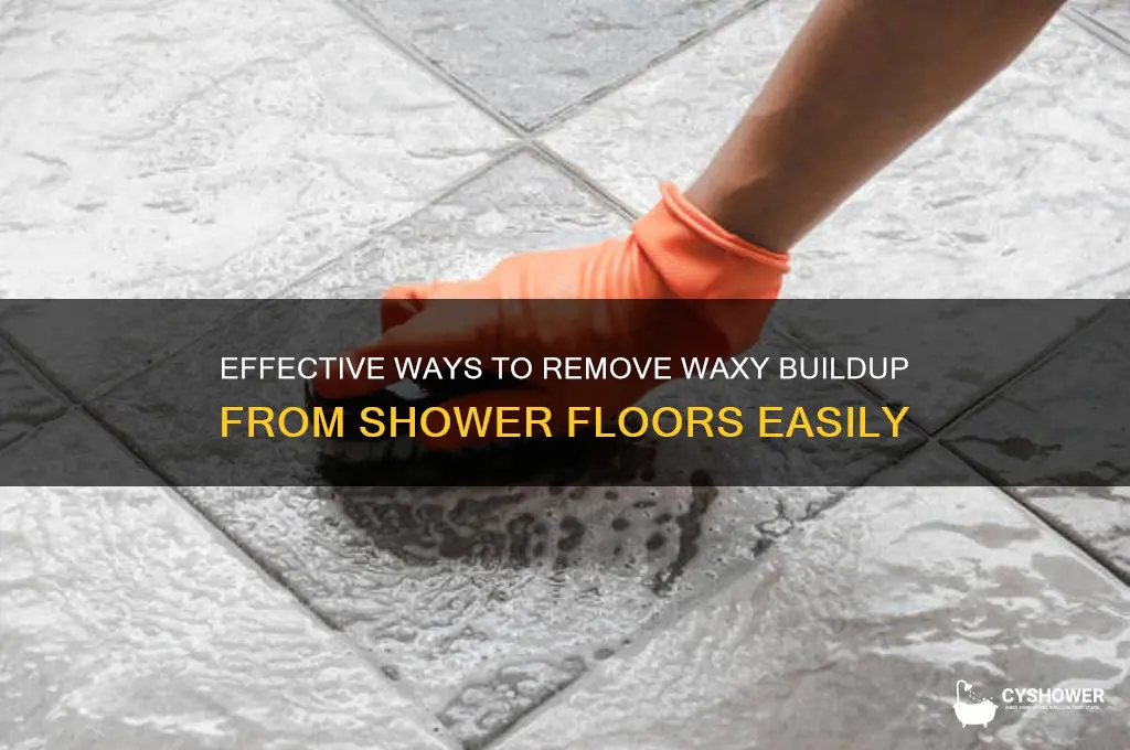 how to remove waxy buildup on shower floors