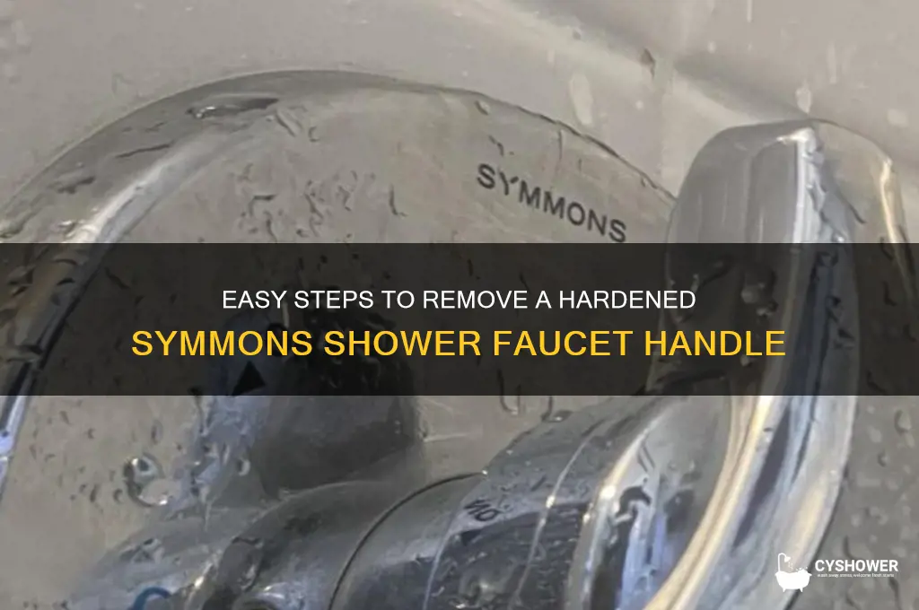 how to remover harden symmons shower faucet handle