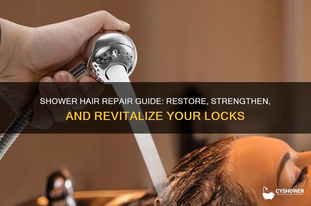 how to repair hair in shower