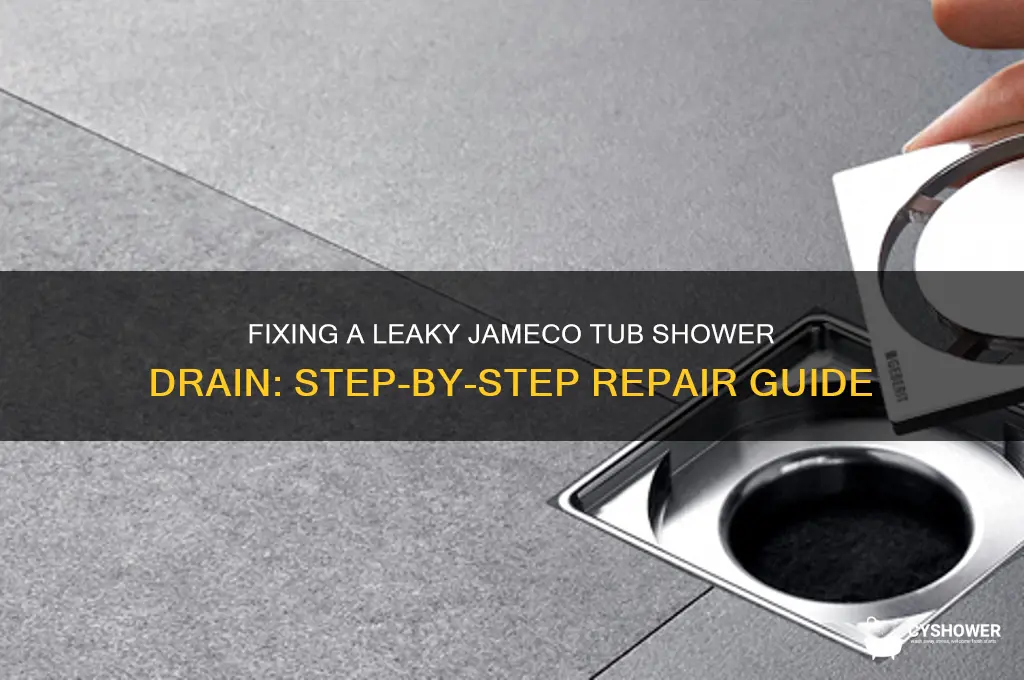 how to repair leak jameco tub shower drain