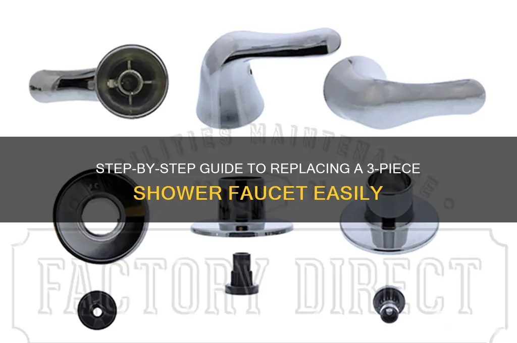 how to replace 3 piece shower faucet