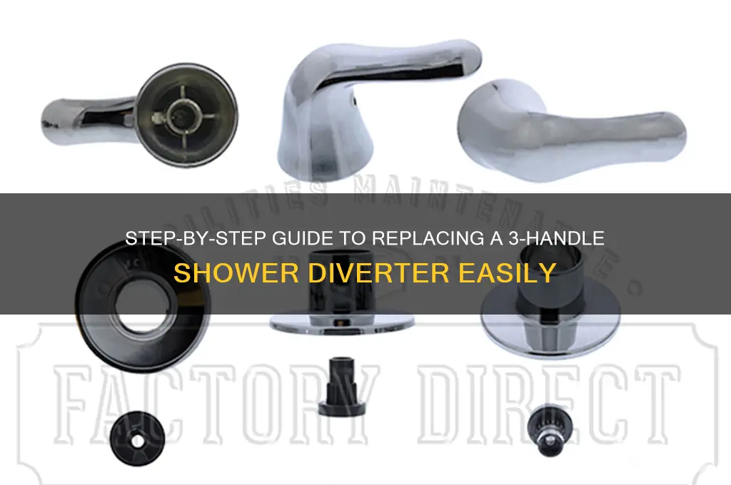 how to replace a 3 handle shower diverter