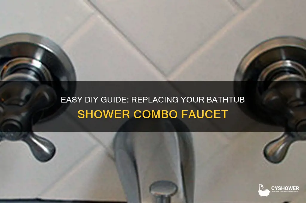 how to replace a bathtub shower combo faucet