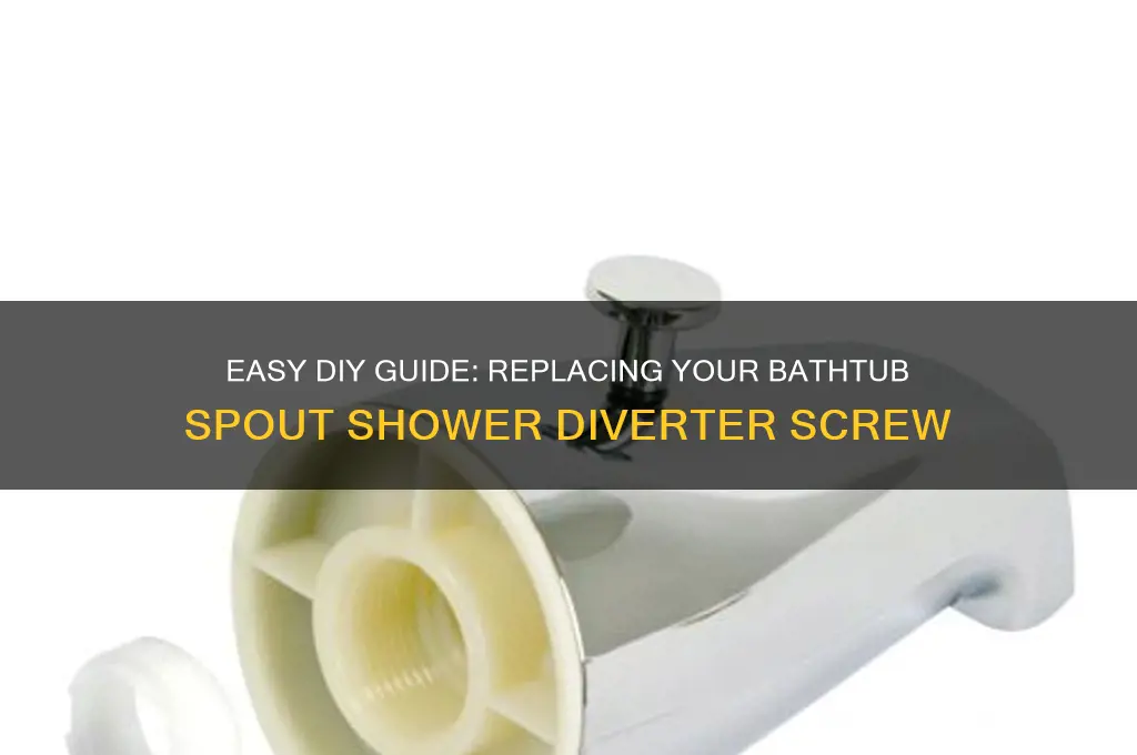 how to replace a bathtub spout shower diverter screw