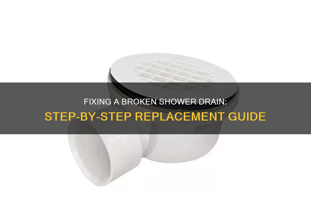 how to replace a broken shower drain