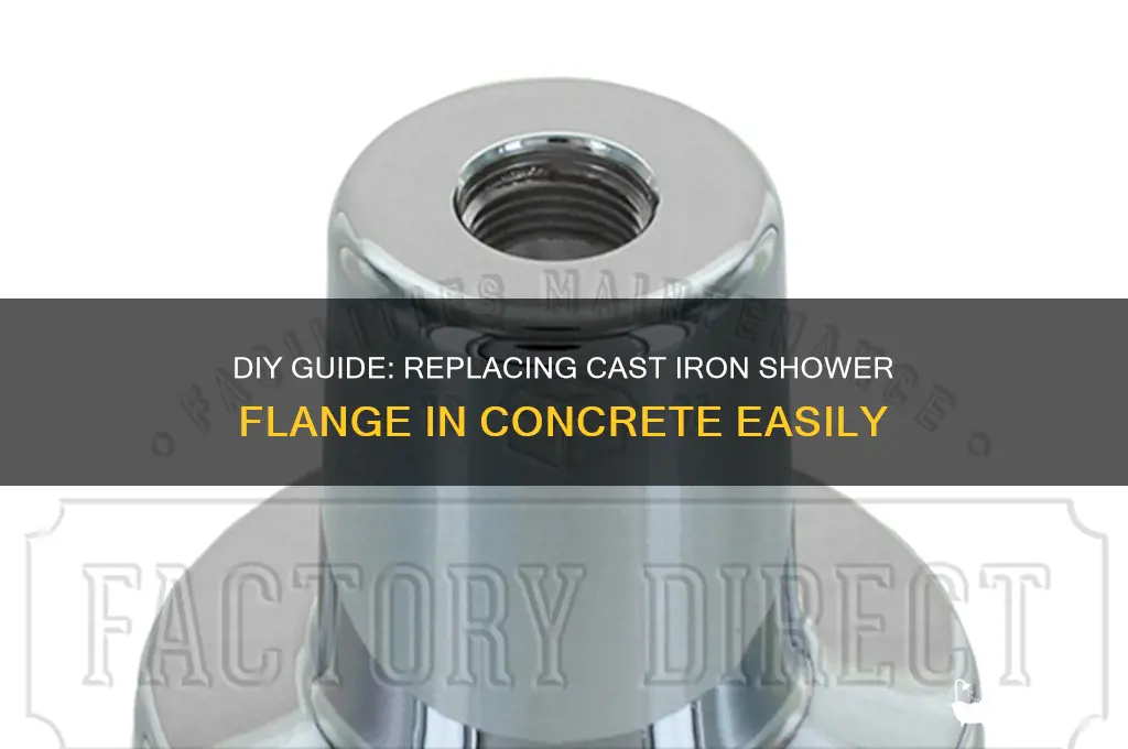 how to replace a cast iron shower flange in concrete