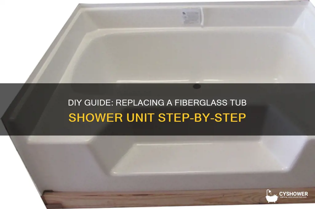 how to replace a fiberglass tub shower unit