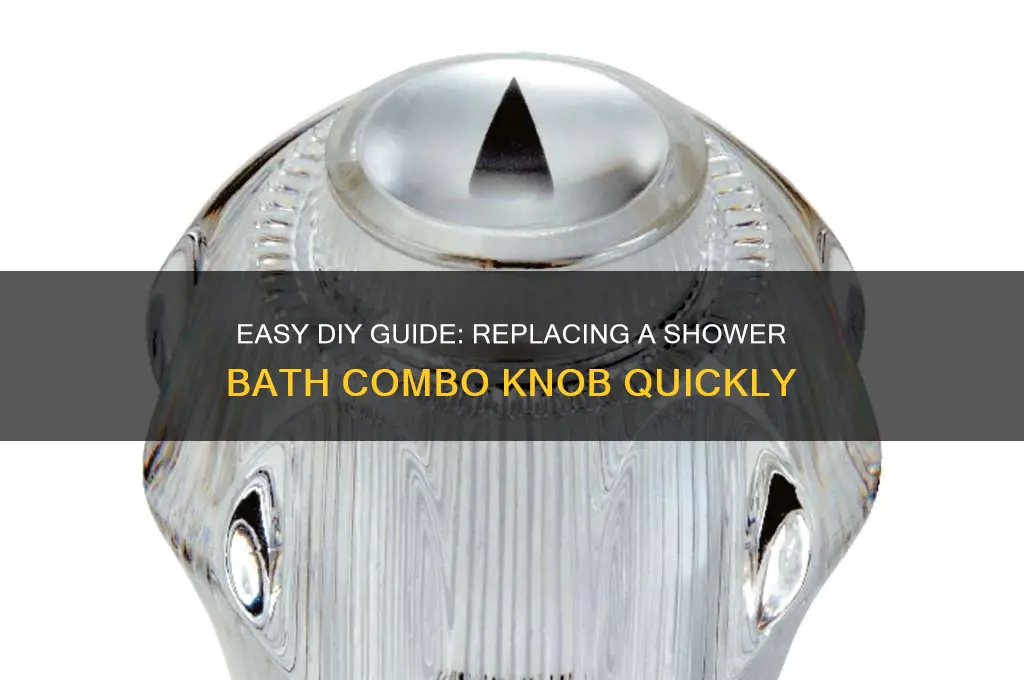 how to replace a knob in a shower bath combo